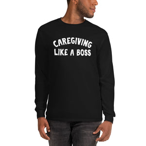 Caregiving Like A Boss Unisex Long Sleeve Shirt