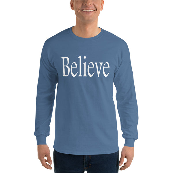 Believe Unisex Long Sleeve Shirt