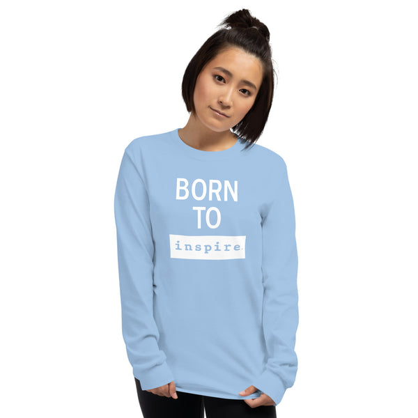 Born To inspire Men’s Long Sleeve Shirt