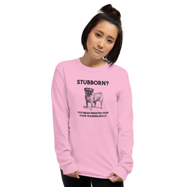 Pug Dog Training Unisex Long Sleeve Shirt