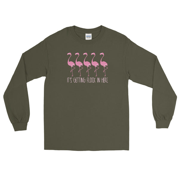 It's Getting Flock In Here Unisex Long Sleeve Shirt