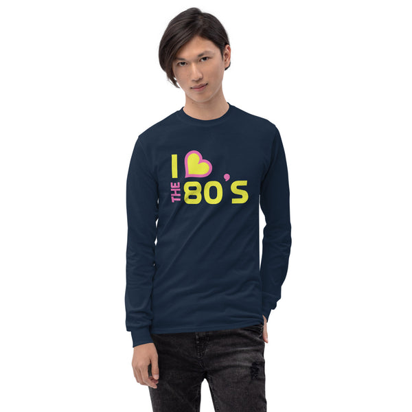 I Love The 80's Unisex Long Sleeve Shirt