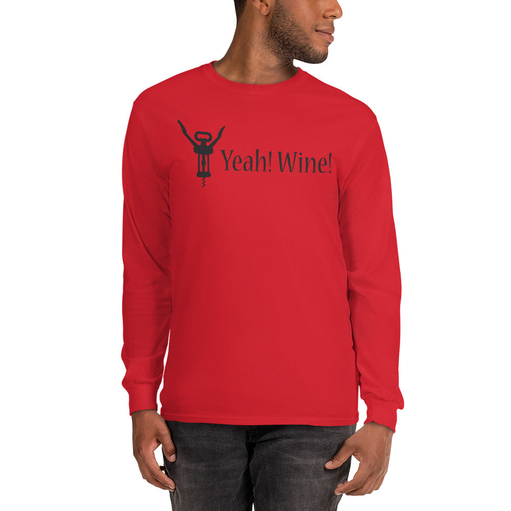 Yeah! Wine! Black Lettering Unisex Long Sleeve Shirt