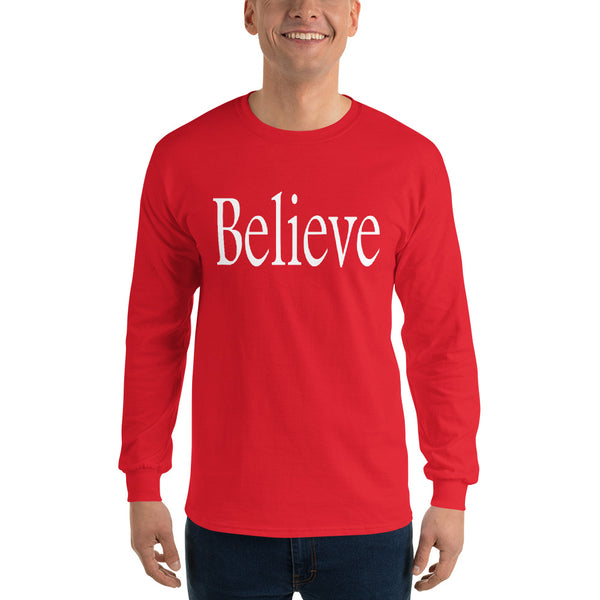 Believe Unisex Long Sleeve Shirt