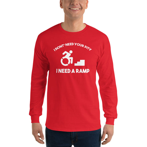 I Need A Ramp Unisex Long Sleeve Shirt