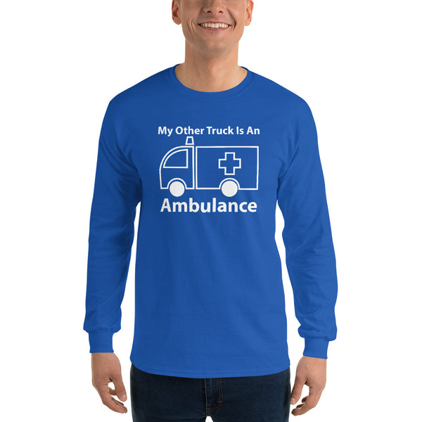 My Other Truck Is An Ambulance Unisex Long Sleeve Shirt