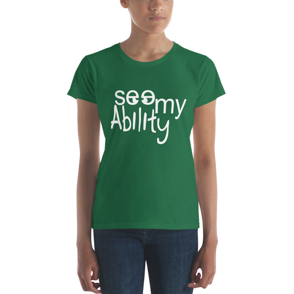 See My Ability Ladies Short Sleeve T-shirt