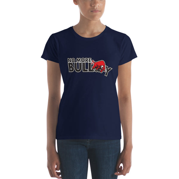 No More Bully Anti-Bullying Women's Short Sleeve T-shirt
