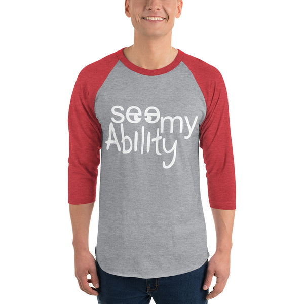 See My Ability 3/4 Sleeve Raglan Shirt