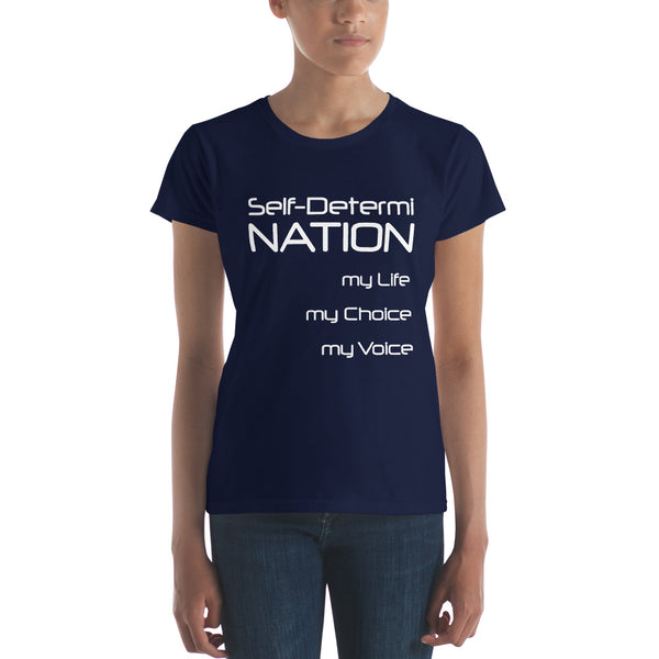 Self-Determi Nation Women's Short Sleeve T-shirt