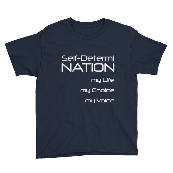Self-Determi Nation Youth Short Sleeve T-Shirt