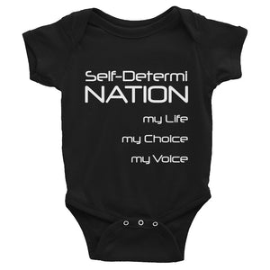 Self-Determi Nation Infant Bodysuit