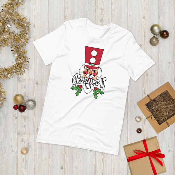 inspire Nutcracker Crushed It Christmas Short-Sleeve Unisex T-Shirt