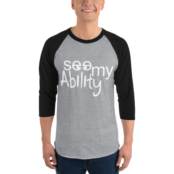 See My Ability 3/4 Sleeve Raglan Shirt