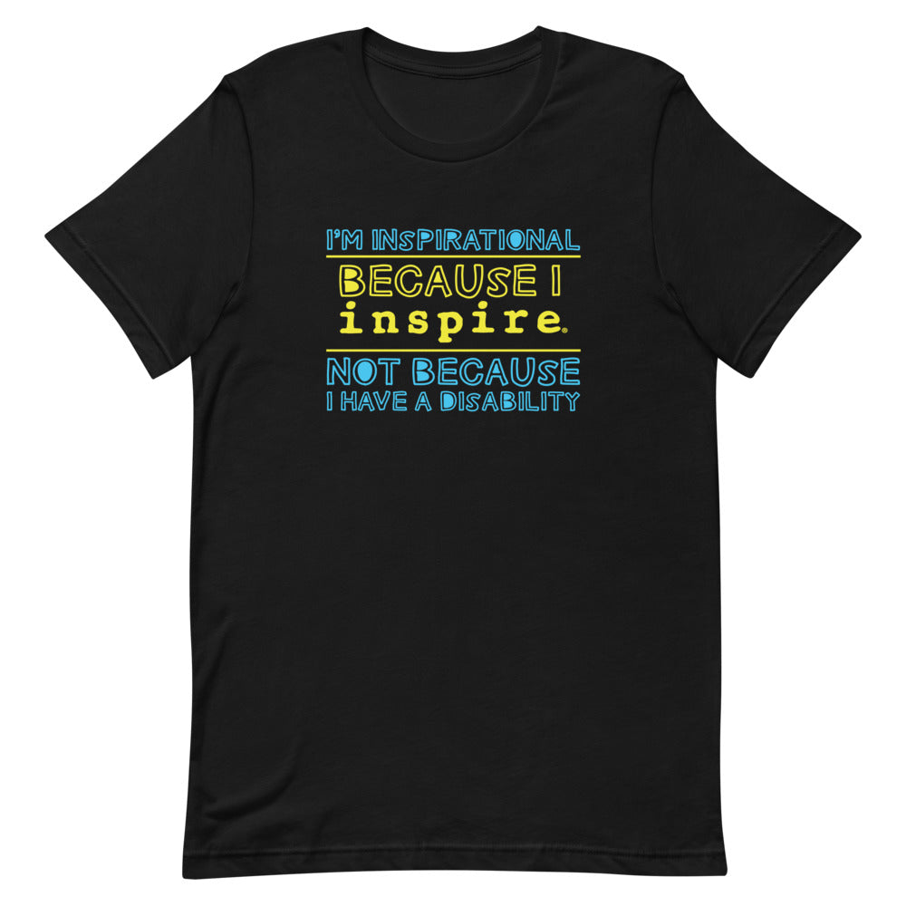 I'm Inspirational Because I inspire Short-Sleeve Unisex T-Shirt