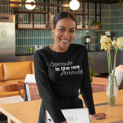 Gratitude Is The New Attitude Unisex Long Sleeve Shirt