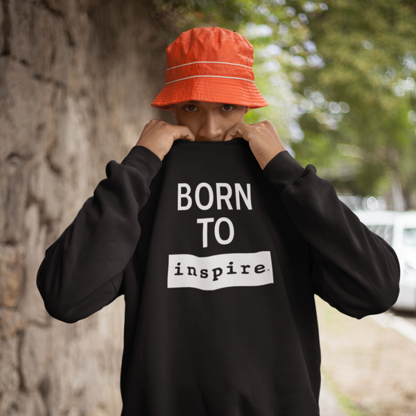 Born To inspire Unisex Crewneck