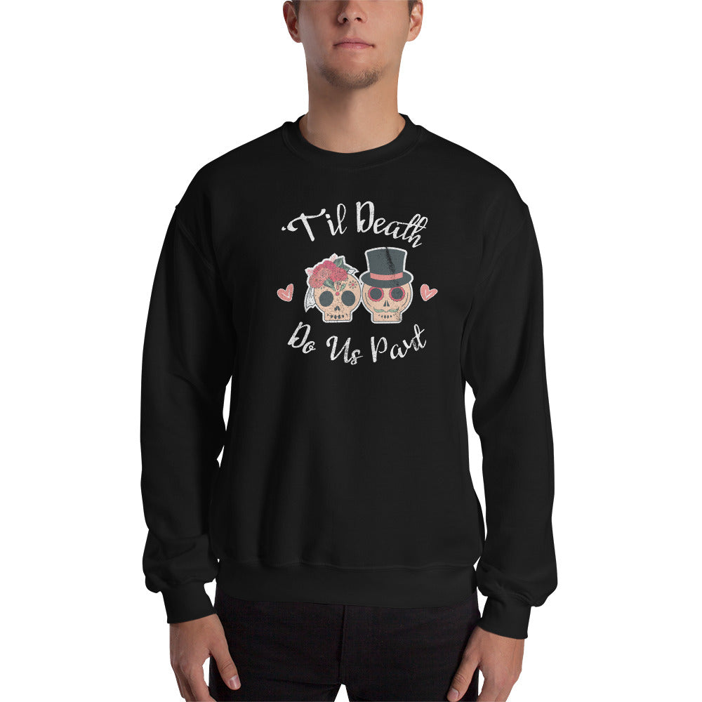 Til Death Do Us Unisex Crewneck