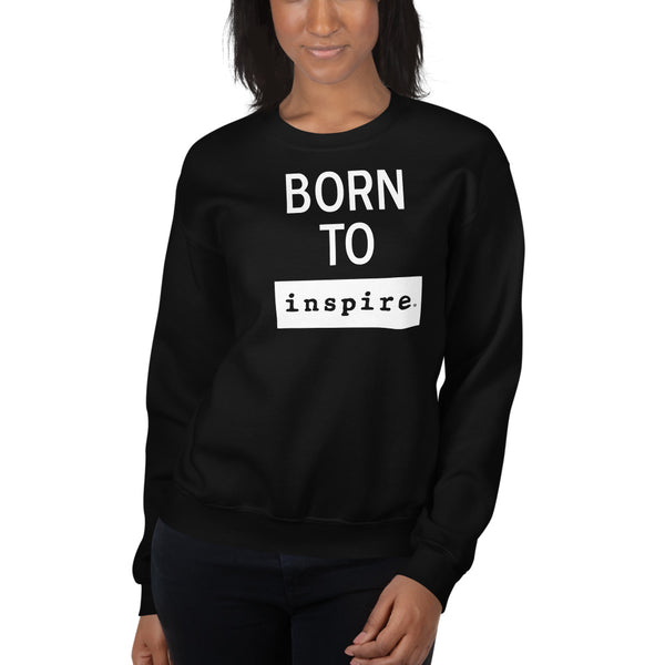 Born To inspire Unisex Crewneck