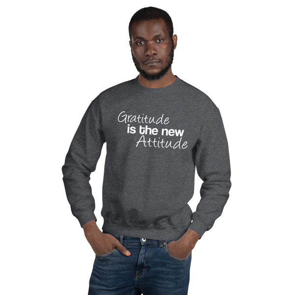 Gratitude Is The New Attitude Unisex Crewneck