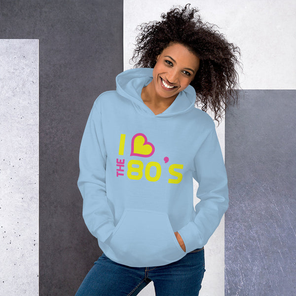 I Love The 80' s Unisex Hoodie