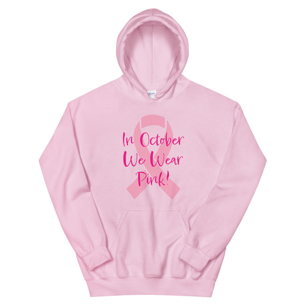 In October We Wear Pink Breast Cancer Awareness Unisex Hoodie