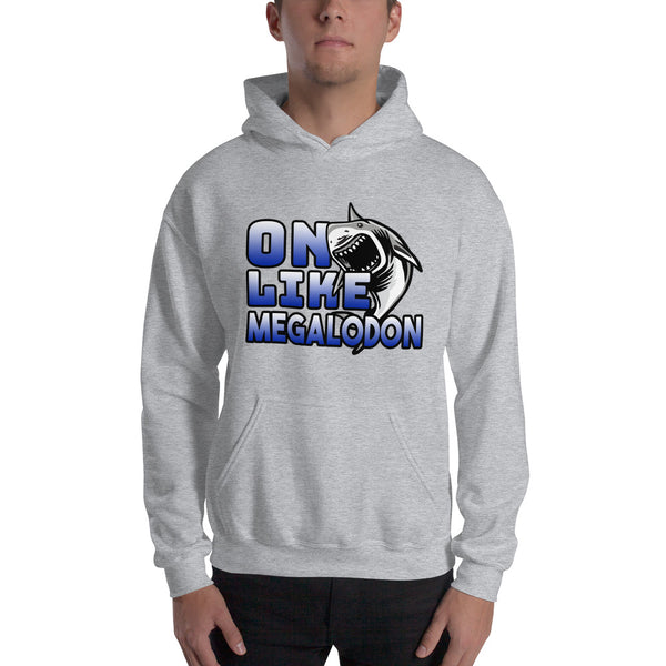 On Like Megalodon Unisex Hoodie