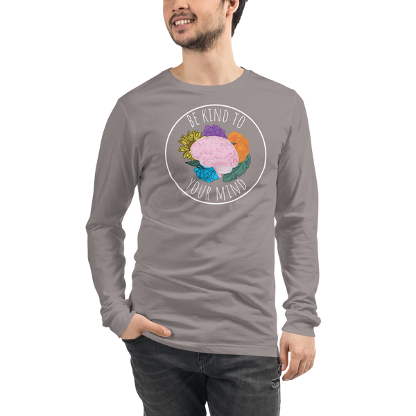 Be Kind To Your Mind Unisex Long Sleeve