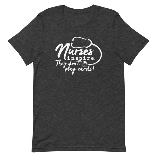 inspire Nurses They Don't Play Cards Short-Sleeve Unisex T-Shirt