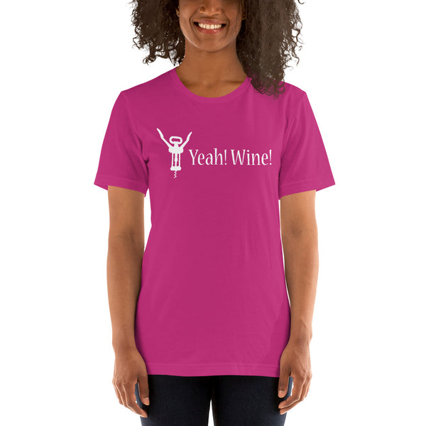 Yeah! Wine! White Lettering Short-Sleeve Unisex T-Shirt