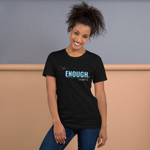 inspire I Am Enough Unisex t-shirt