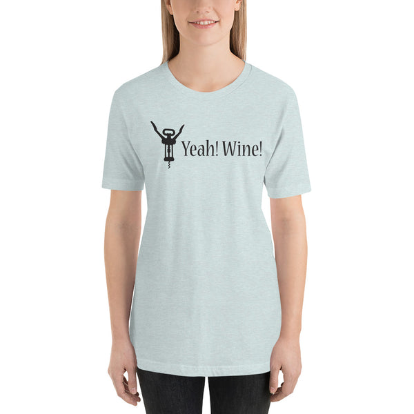 Yeah! Wine! Black Lettering Short-Sleeve Unisex T-Shirt