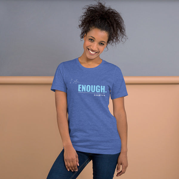inspire I Am Enough Unisex t-shirt