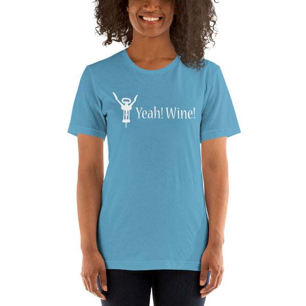 Yeah! Wine! White Lettering Short-Sleeve Unisex T-Shirt