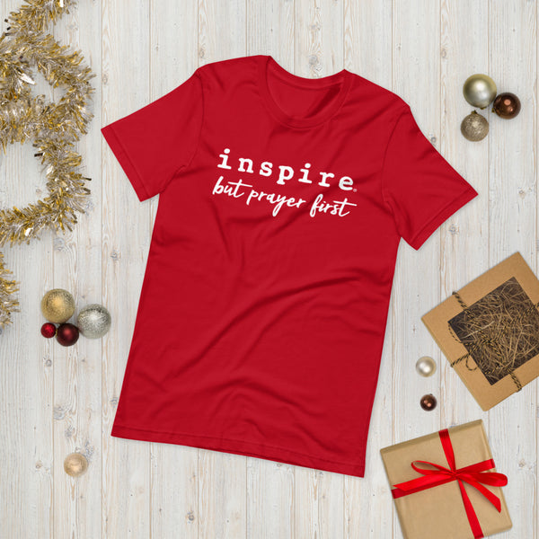 inspire But Prayer First Short-Sleeve Unisex T-Shirt
