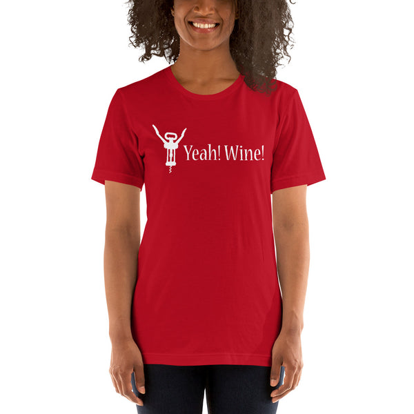 Yeah! Wine! White Lettering Short-Sleeve Unisex T-Shirt