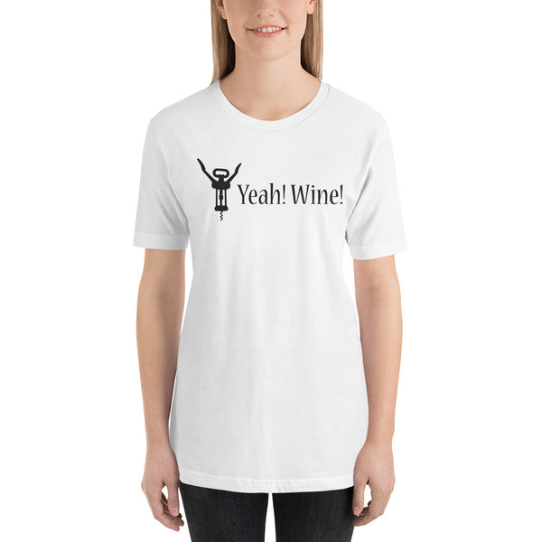 Yeah! Wine! Black Lettering Short-Sleeve Unisex T-Shirt