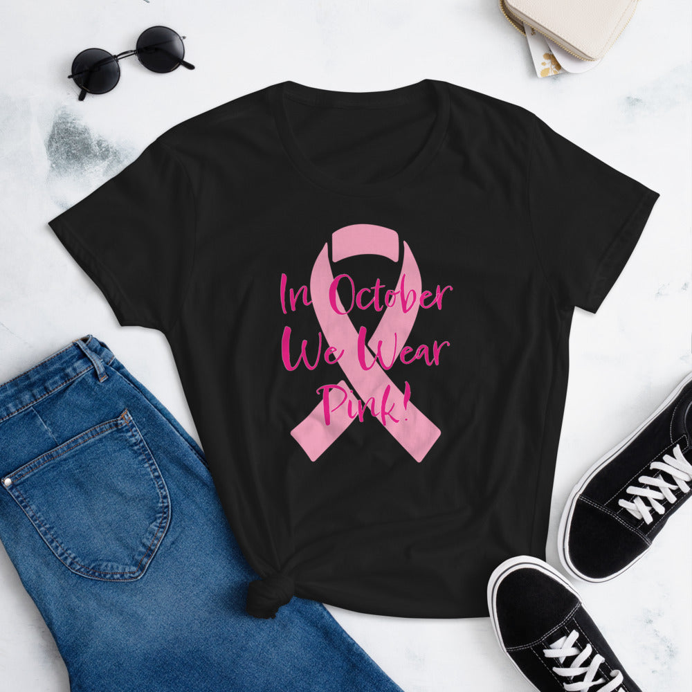 In October We Wear Pink Breast Cancer Awareness Women's Short Sleeve t-shirt